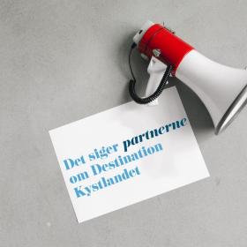 Det siger partnerne om Destination Kystlandet